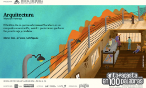 Mención Honrosa Antofagasta en 100 Palabras 2013: "Arquitectura"