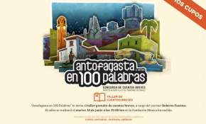 Antofagasta en 100 Palabras: ÚLTIMOS CUPOS para participar GRATIS en Taller de Microcuentos, ¡INSCRÍBETE!